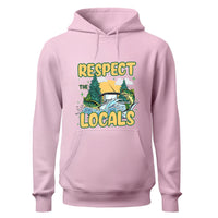 a pink hoodie that says respect the locals