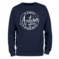 Autism Awareness Sweatshirt, In April We Wear Blue Sweatshirt