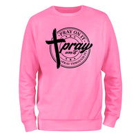 a pink sweatshirt with the words pray on it
