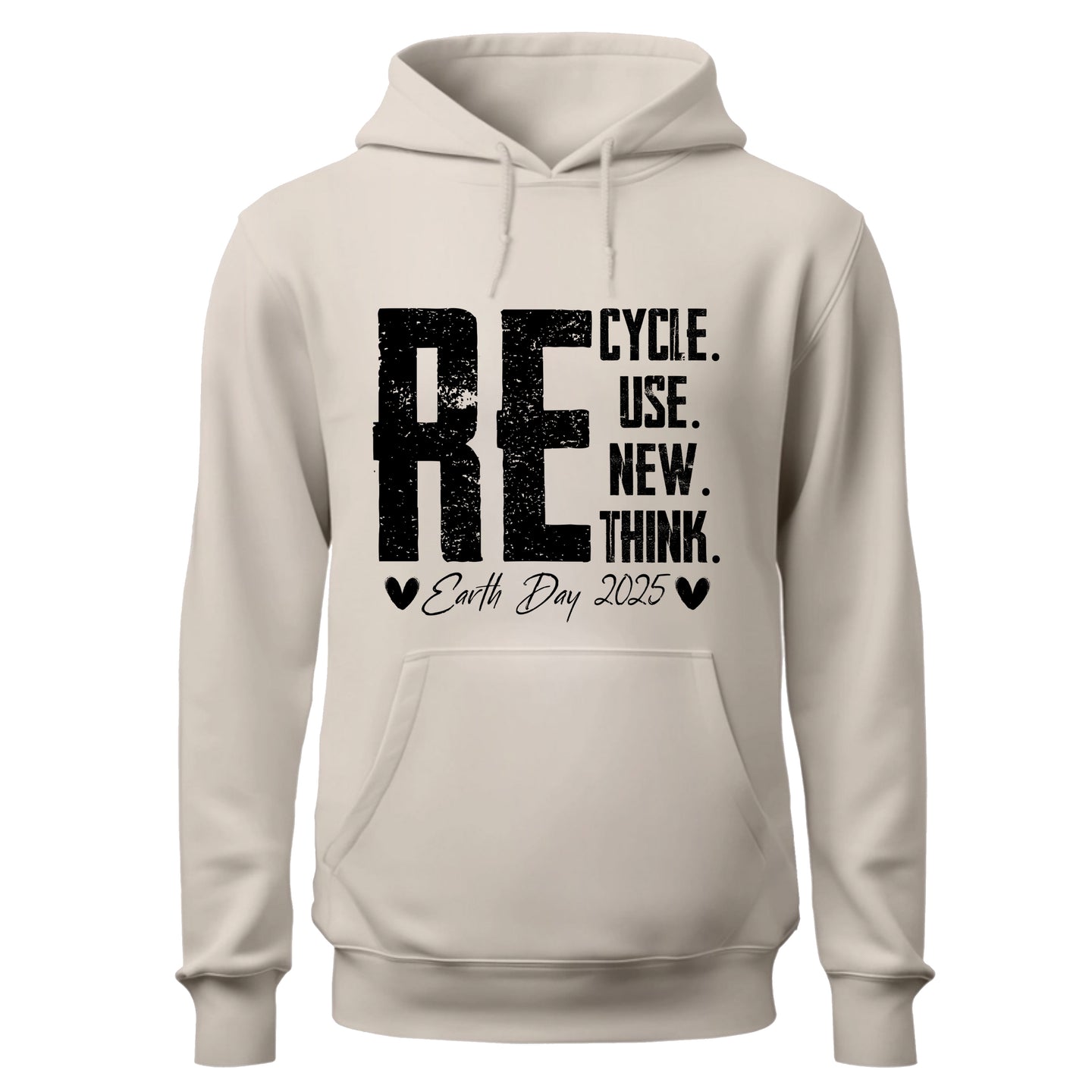 ReCycle ReUse New Think Hoodie, Earth Day Hoodie, Environmental Activism Hoodie