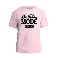Birthday Mode On Shirt, Birthday Girl Party T-Shirt