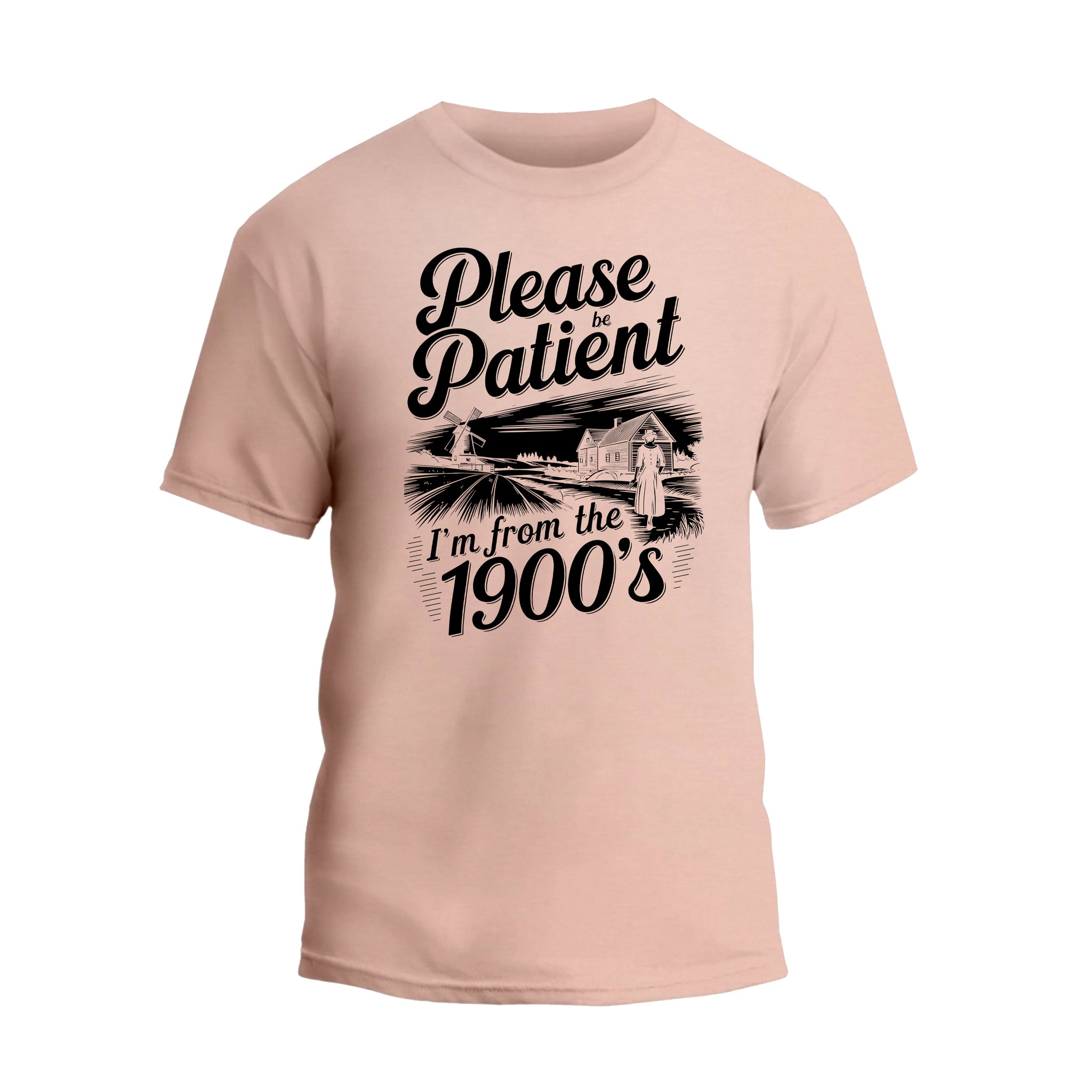 Please Be Patient with Me I'm from the 1900s T Shirt, Funny 1900s Birthday Shirt