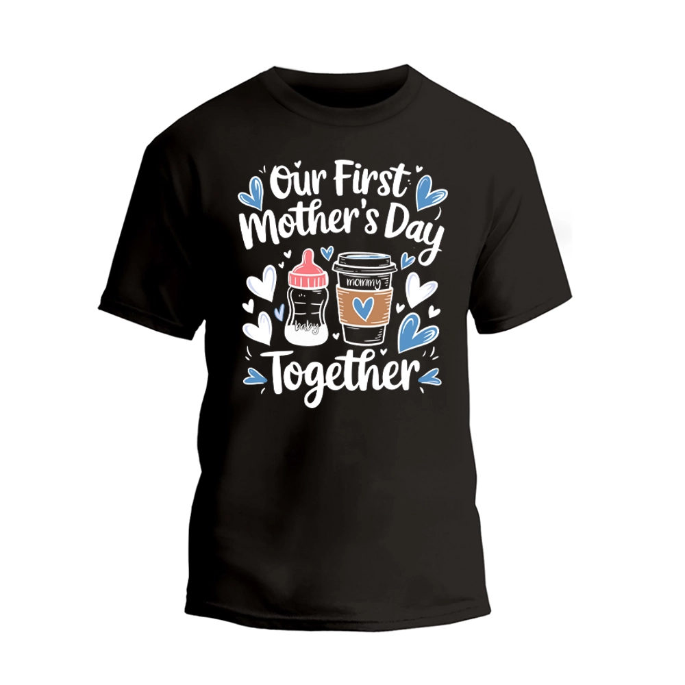 a black t - shirt that says our first mother's day together