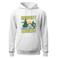 a white hoodie that says respect the locals