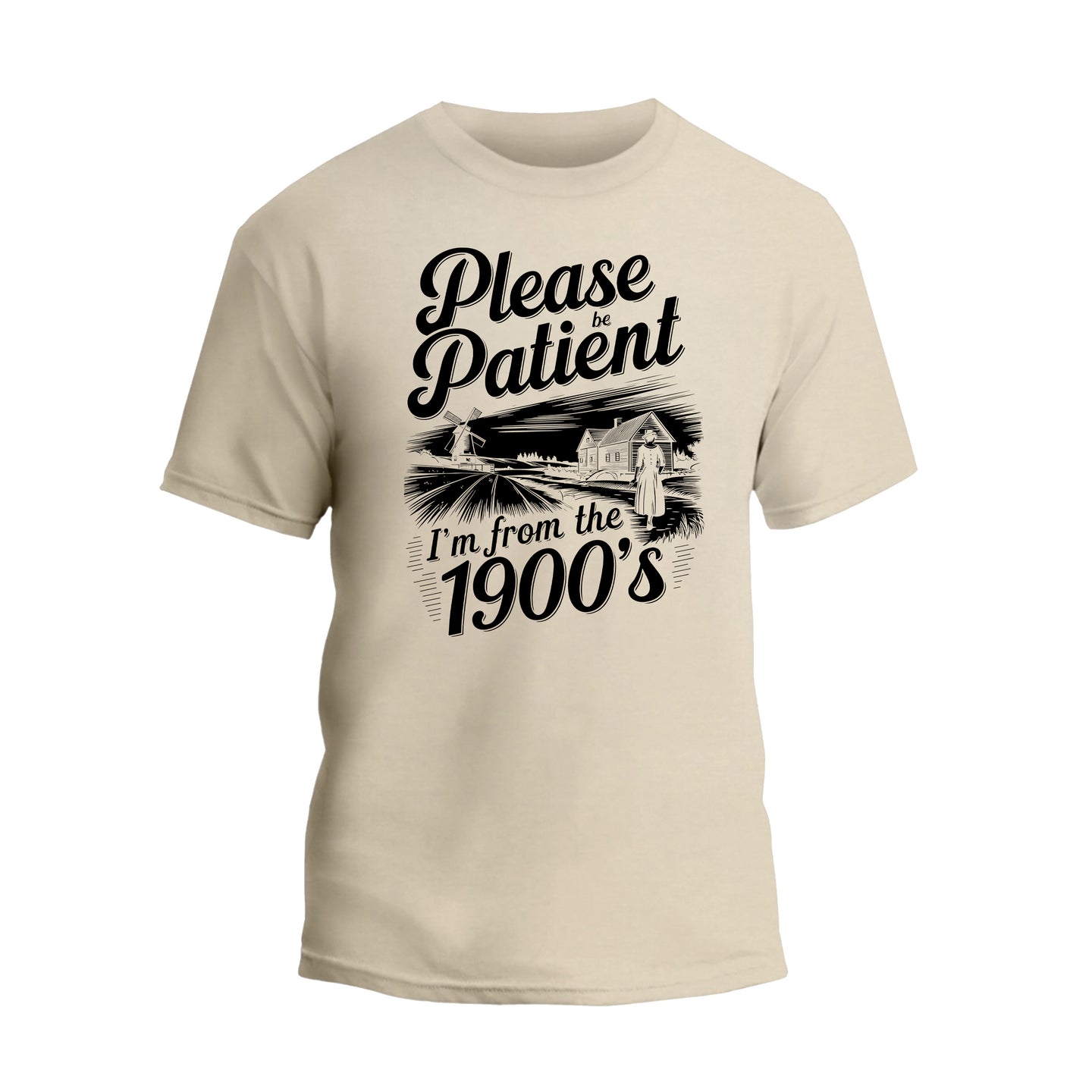 Please Be Patient with Me I'm from the 1900s T Shirt, Funny 1900s Birthday Shirt