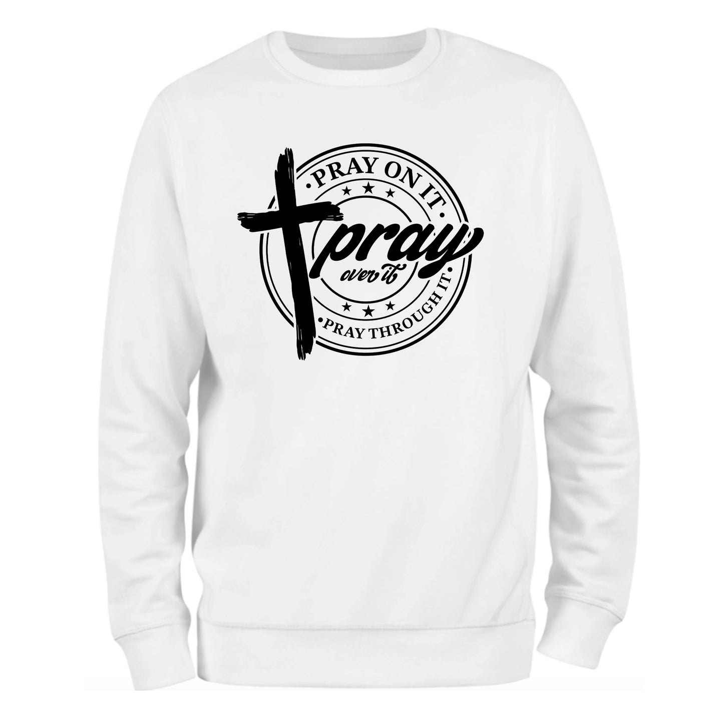 a white sweatshirt with the words pray on it