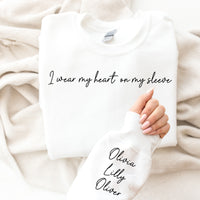 I Wear My Heart On My Sleeve Sweatshirt, Mother's Day Gift Sweatshirt