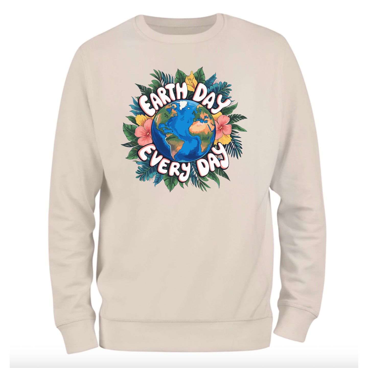 Eart Day Every Day Sweatshirt, Eco Friendly Sweatshirt