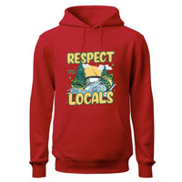 a red hoodie that says respect the locals