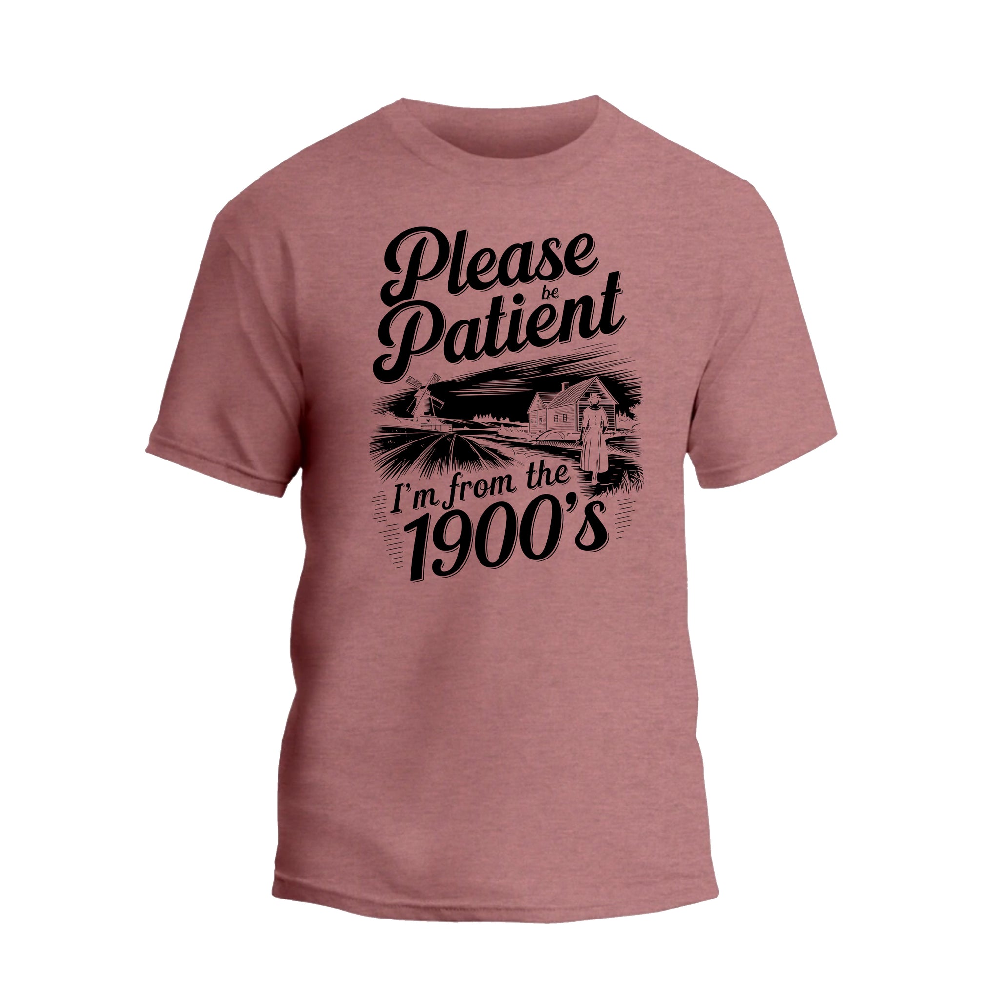 Please Be Patient with Me I'm from the 1900s T Shirt, Funny 1900s Birthday Shirt