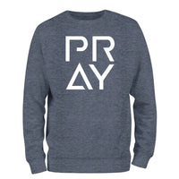 a sweatshirt with the words pray printed on it