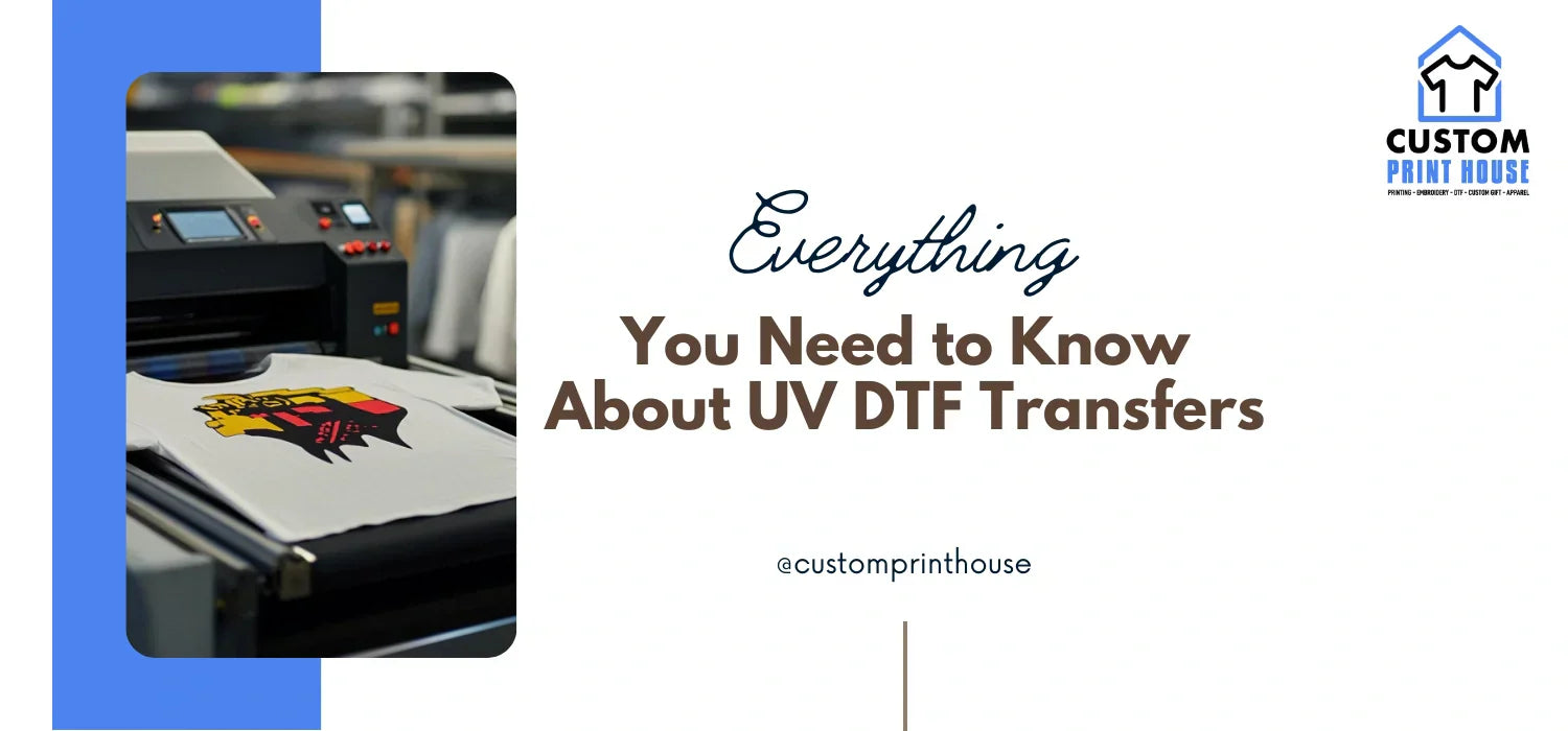 Everything You Need to Know About UV DTF Transfers