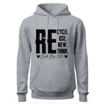 ReCycle ReUse New Think Hoodie, Earth Day Hoodie, Environmental Activism Hoodie