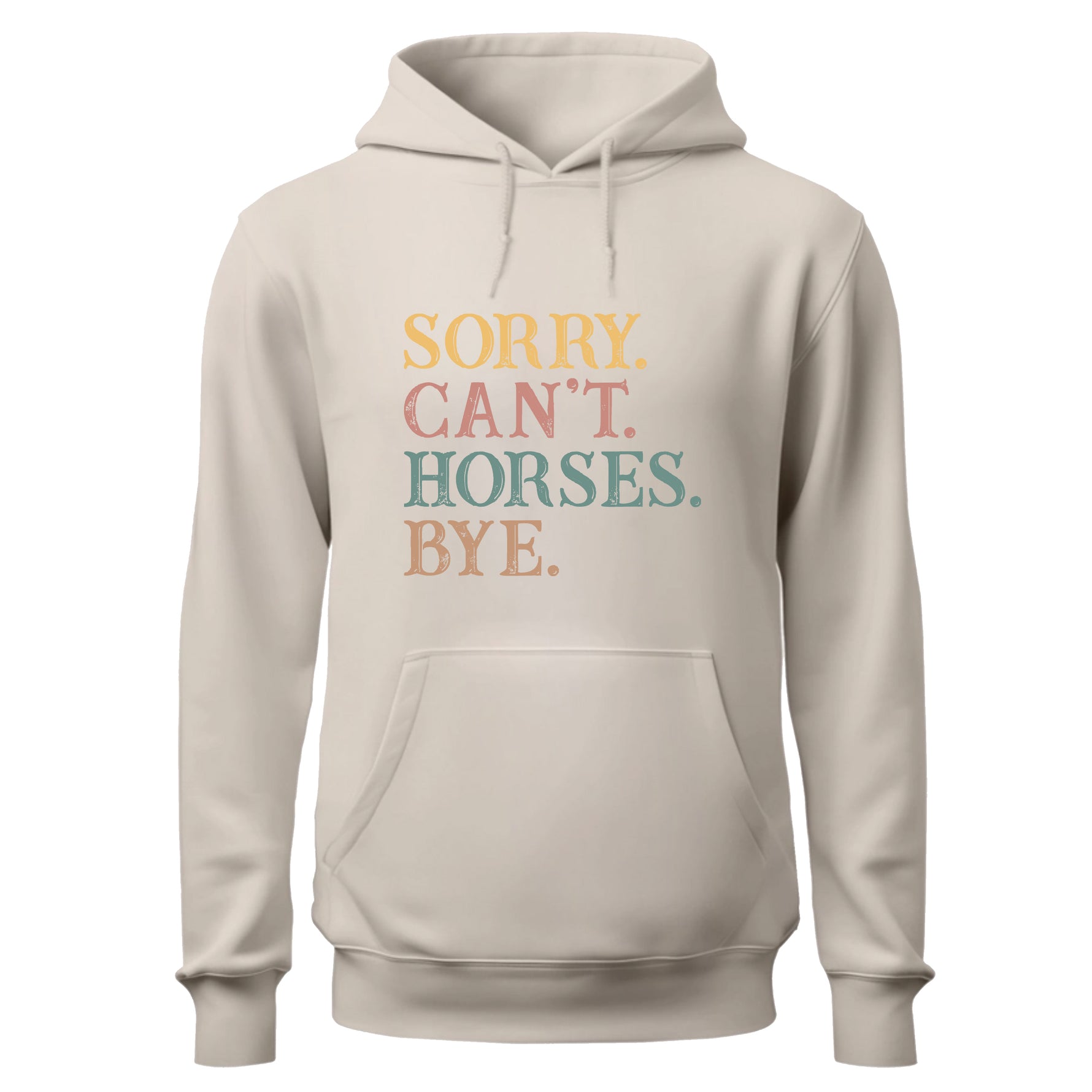 Sorry Can't Horses Bye Hoodie, Horse Lovers Hoodie