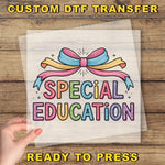 The image is a promotional poster for a custom DTF (Digital Transfer Factory) service that allows users to transfer their designs onto various materials, such as paper, fabric, or other surfaces. The poster features a colorful illustration of a bow and the text "SPECIAL EDUCATION" in a vibrant, rainbow-colored font.