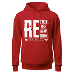 ReCycle ReUse New Think Hoodie, Earth Day Hoodie, Environmental Activism Hoodie