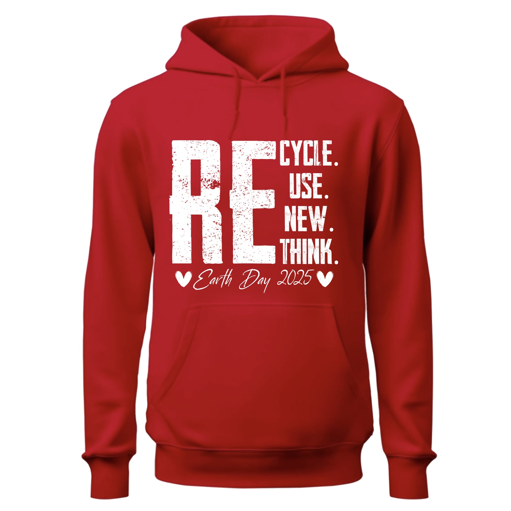 ReCycle ReUse New Think Hoodie, Earth Day Hoodie, Environmental Activism Hoodie
