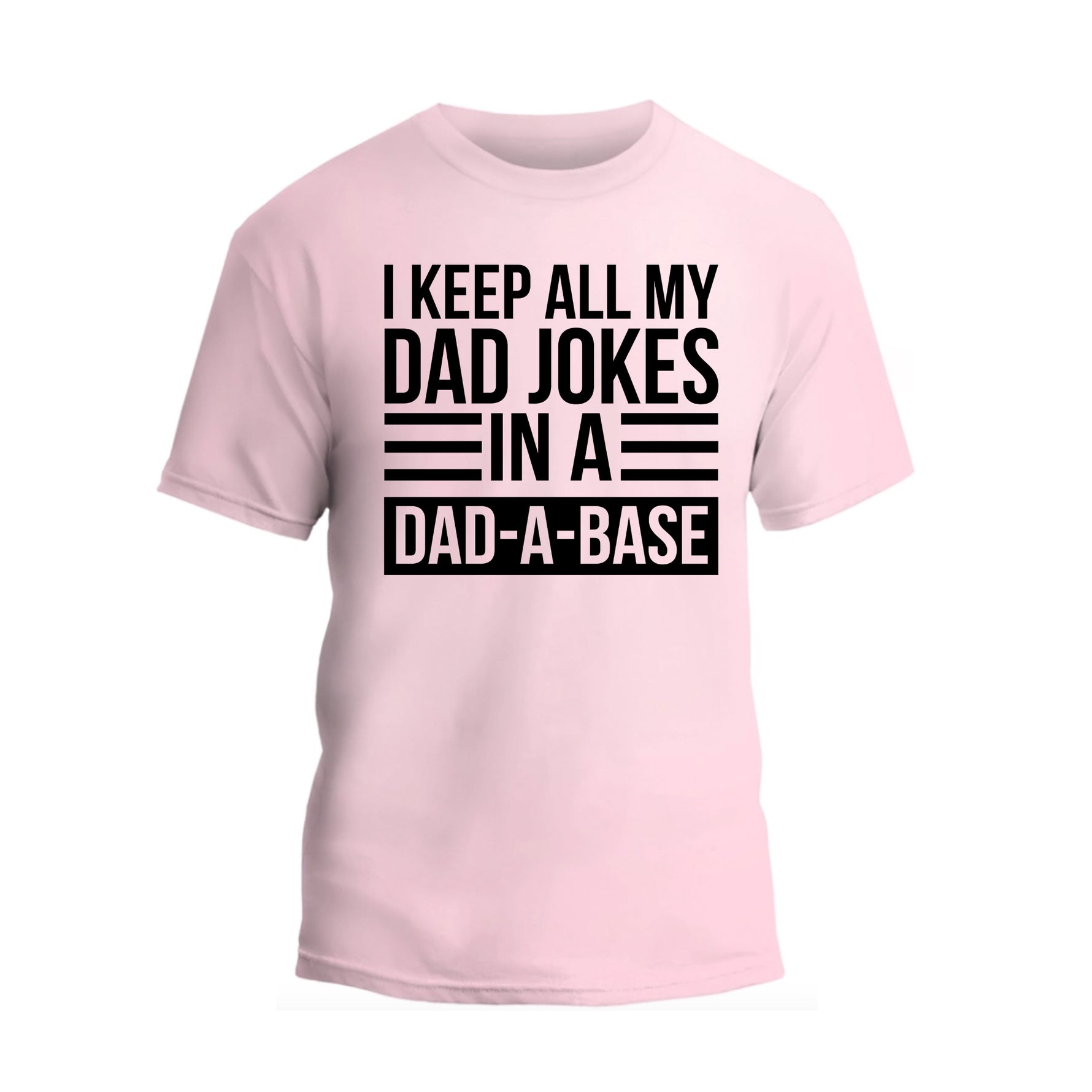 a pink t - shirt that says i keep all my dad jokes in a dad