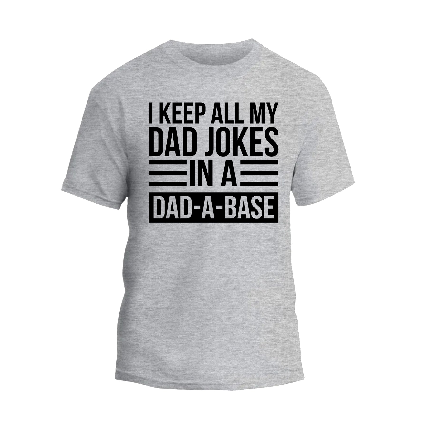 a grey t - shirt that says i keep all my dad jokes in a dad