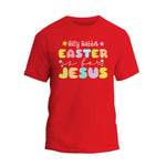 a red t - shirt with the words easter jesus on it