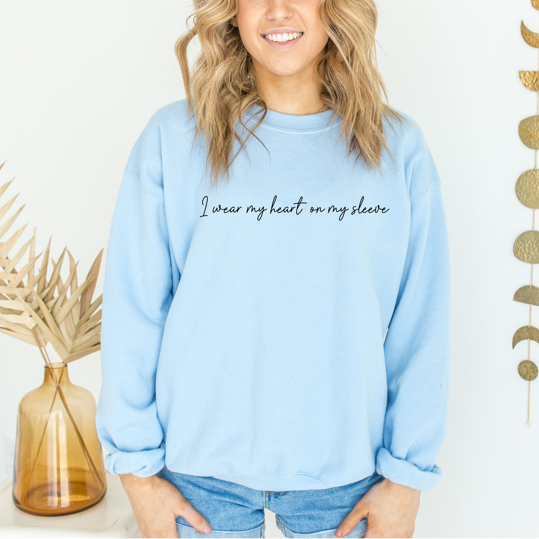 I Wear My Heart On My Sleeve Sweatshirt, Mother's Day Gift Sweatshirt