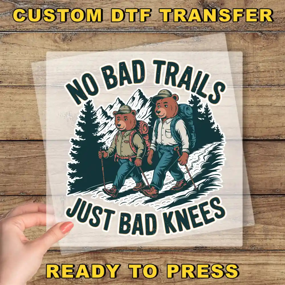 a sticker that says no bad trails just bad knees
