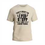 a t - shirt that says that's what i do if i fix stuff