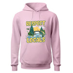 a pink hoodie that says respect the locals