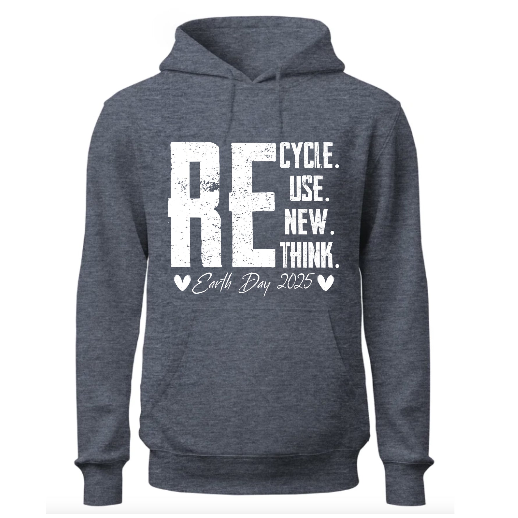 ReCycle ReUse New Think Hoodie, Earth Day Hoodie, Environmental Activism Hoodie