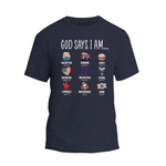a navy t - shirt that says god says i am