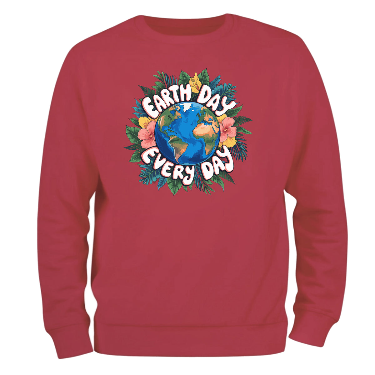 Eart Day Every Day Sweatshirt, Eco Friendly Sweatshirt