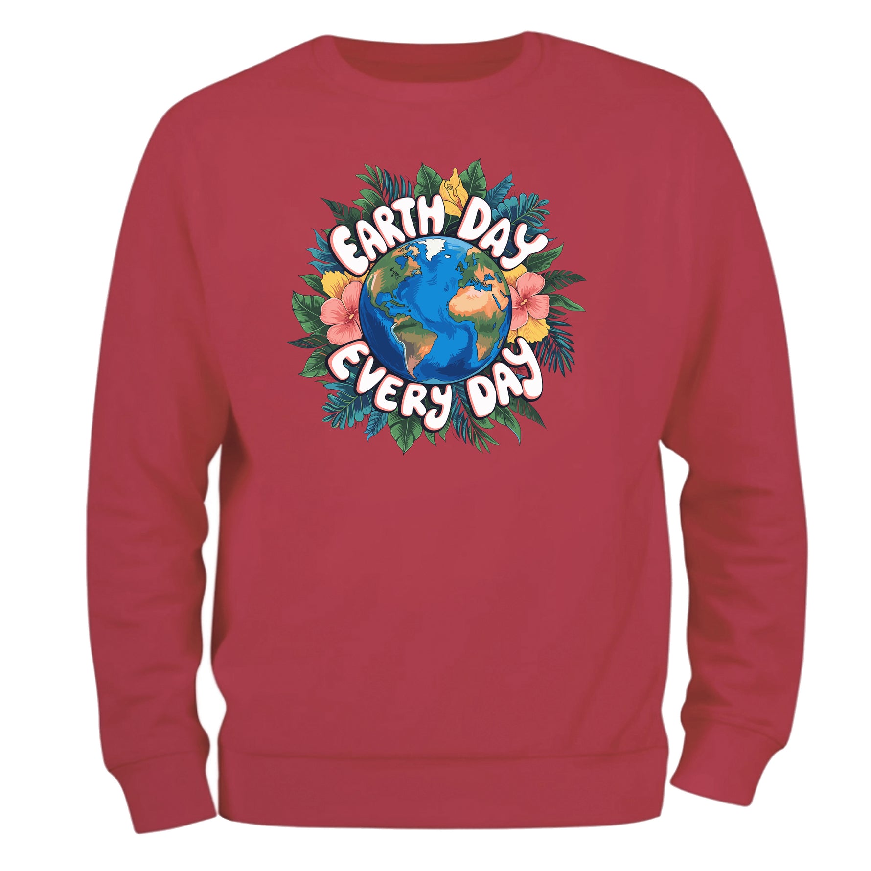 Eart Day Every Day Sweatshirt, Eco Friendly Sweatshirt