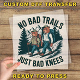 a sticker that says, no bad trails just bad knees ready to press