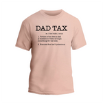a pink t - shirt with the words dad tax printed on it
