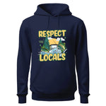 a blue hoodie with the words respect locals on it