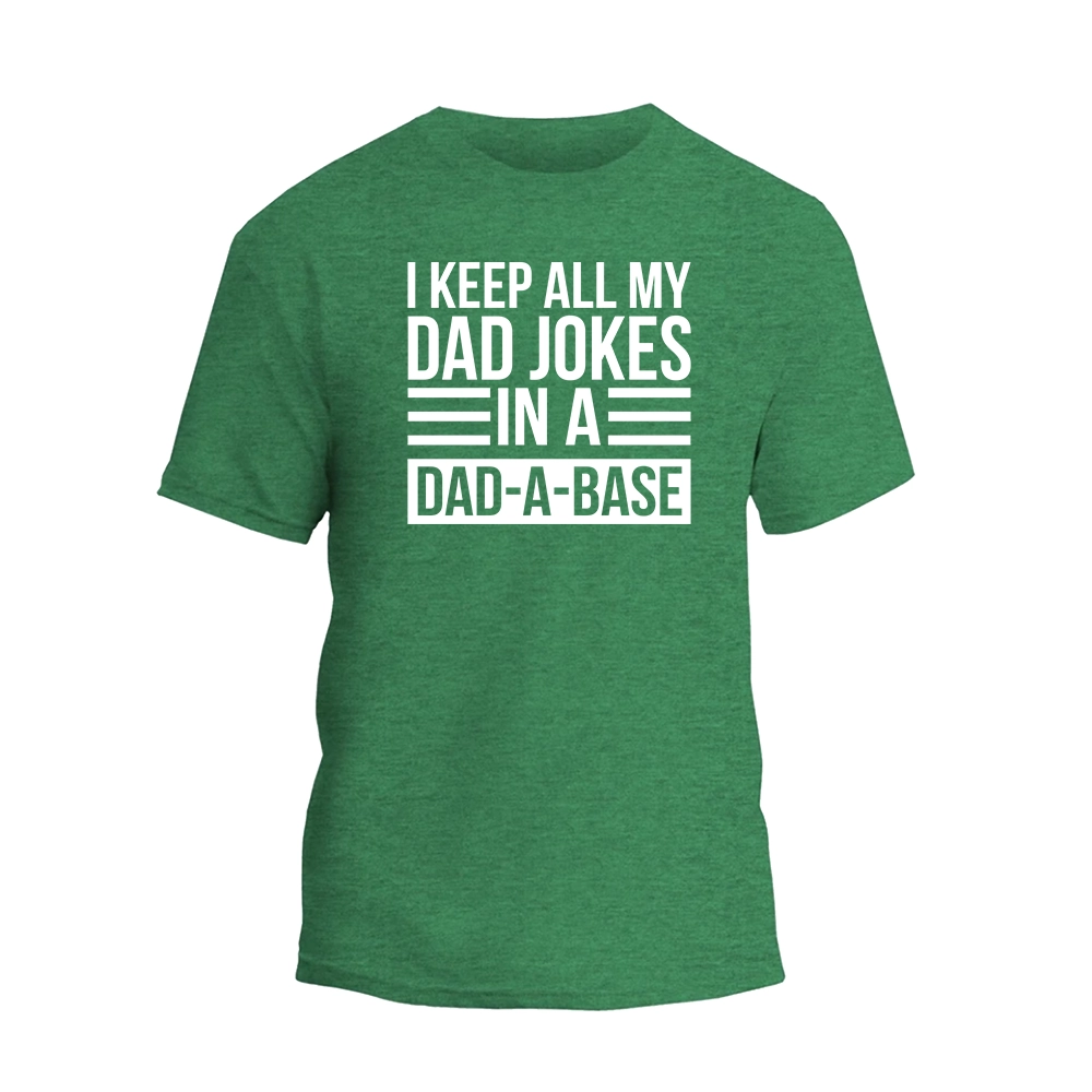 a green t - shirt that says i keep all my dad jokes in a dad