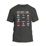 a t - shirt that says god says i am