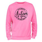 a pink sweatshirt with the words autism on it