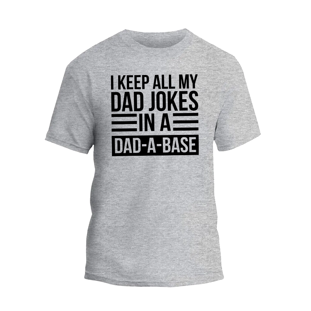 a t - shirt that says i keep all my dad jokes in a dad -