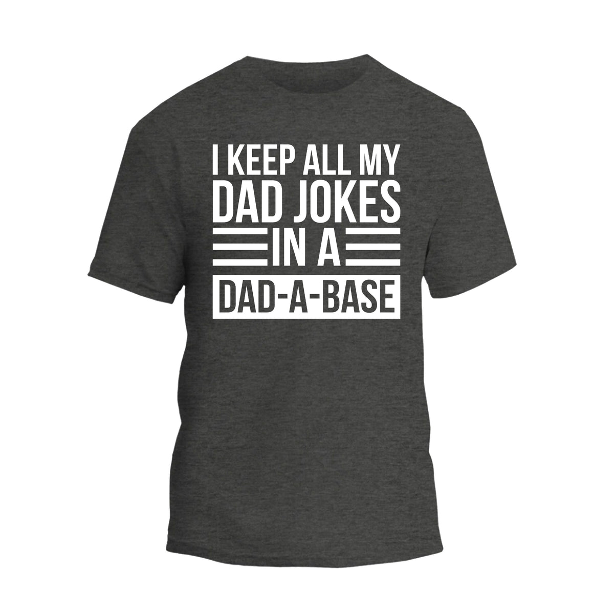 a t - shirt that says i keep all my dad jokes in a dad -