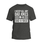 a t - shirt that says i keep all my dad jokes in a dad -