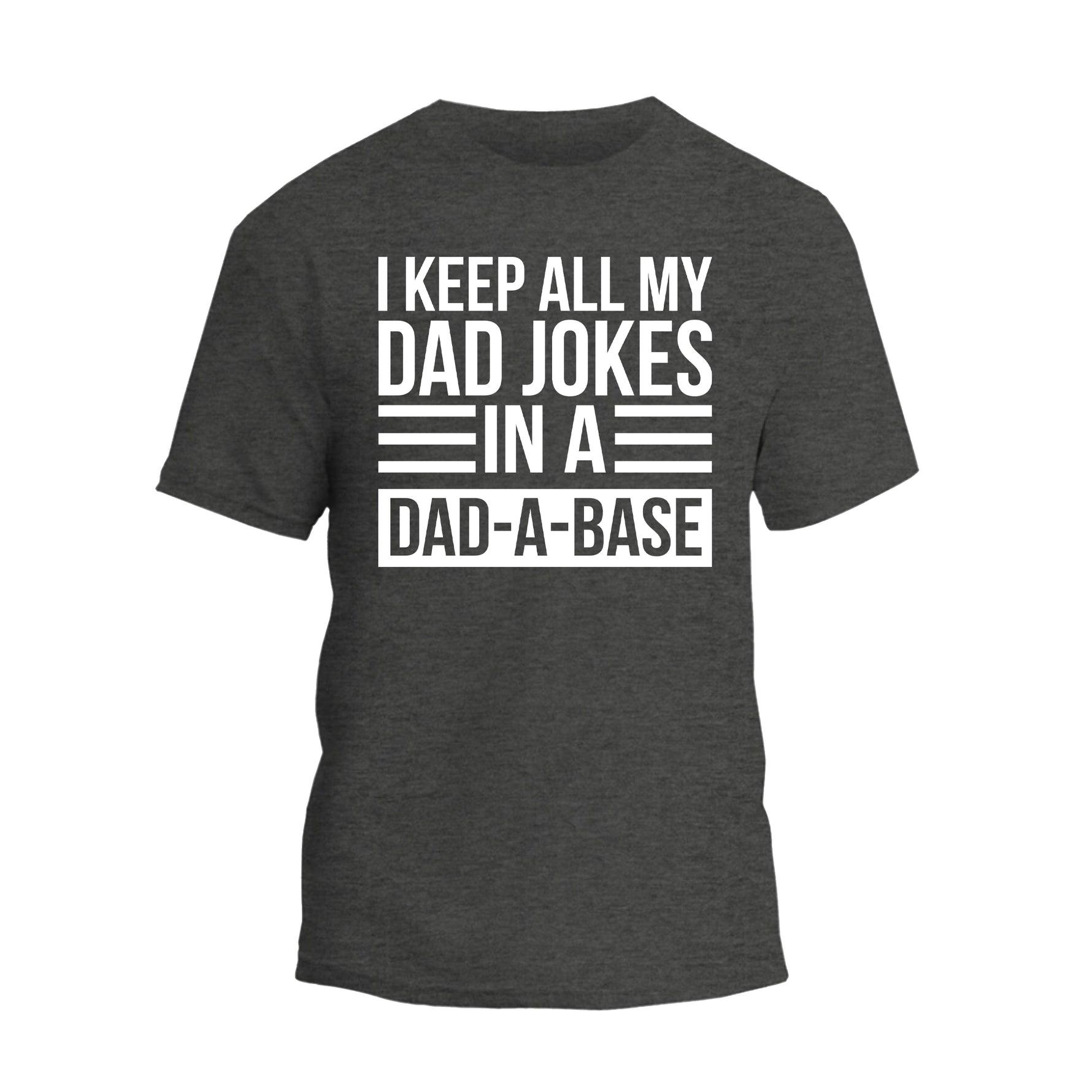 a t - shirt that says i keep all my dad jokes in a dad -