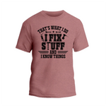 a pink t - shirt that says that's what i do i fix stuff