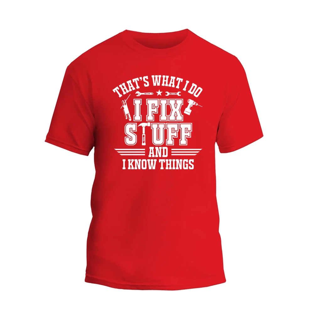 a red t - shirt that says, that's what i do i fix
