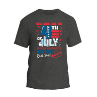 a t - shirt that says you look like the fourth of july