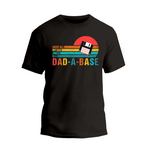 a black t - shirt with the words dad - a - base on it