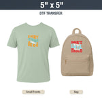 Light green t-shirt and beige backpack with motivational text, 5" x 5" DTF transfer size. DTF Transfers By Size