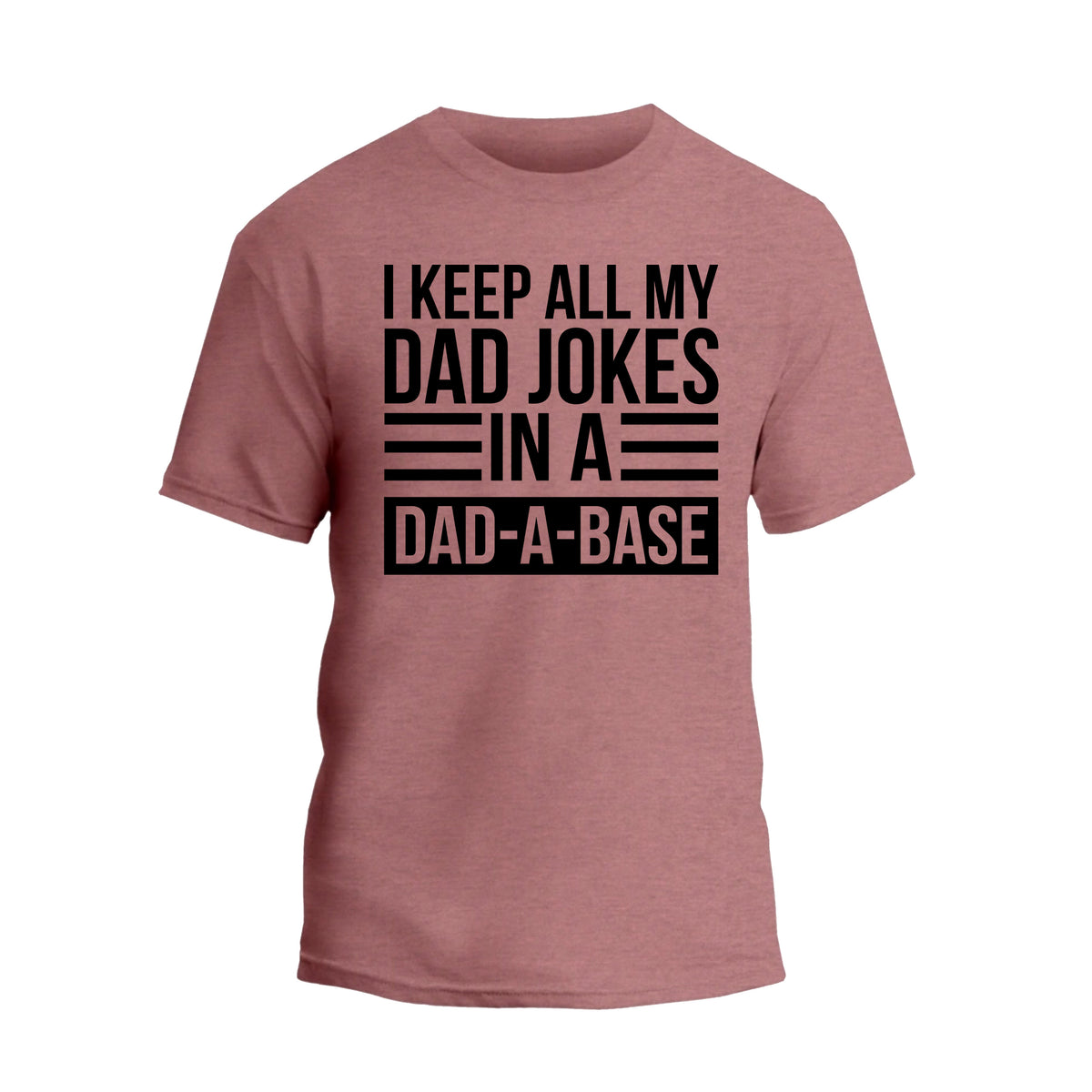a pink t - shirt that says i keep all my dad jokes in a dad