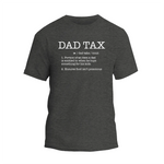 a t - shirt that says dad tax
