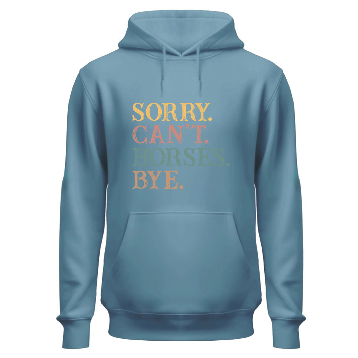 Sorry Can't Horses Bye Hoodie, Horse Lovers Hoodie